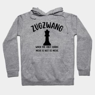 Zugzwang funny chess Hoodie